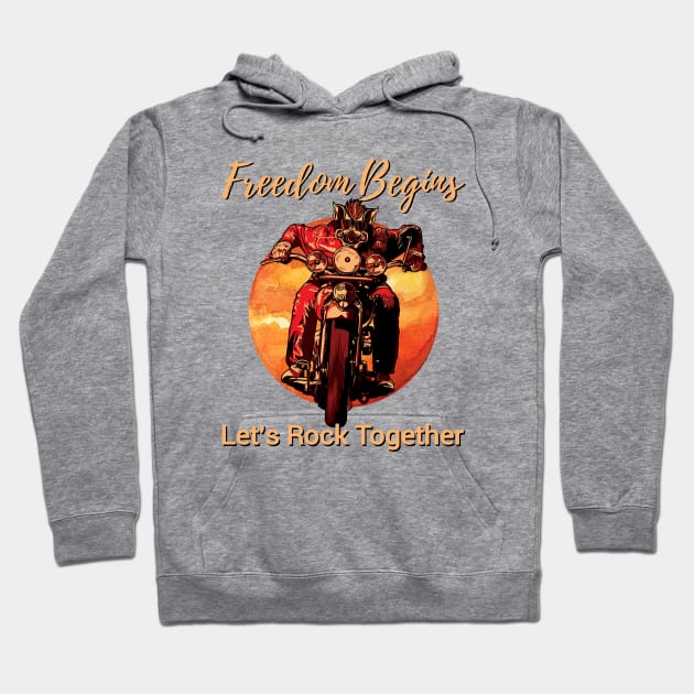 Freedom begins, Let's rock together, Freedom you can feel Hoodie by Lekrock Shop